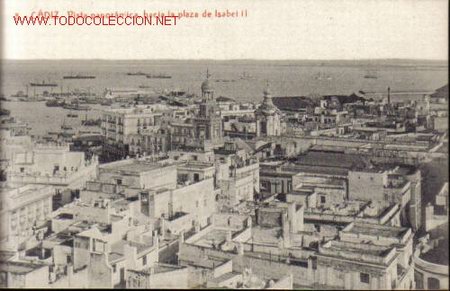 Postais: TARJETA POSTAL DE CADIZ N&ordm;8. VISTA PANORAMICA, HACIA LA PLAZA DE ISABEL II.