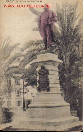 Cartoline: TARJETA POSTAL DE CADIZ. ESTATUA DE CASTELAR.