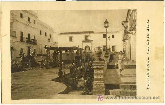 Cartoline: TARJETA POSTAL DEL PUERTO DE SANTA MARIA. CADIZ.PLAZA DE CRISTOBAL COLON. ED. GRAFICAS ANDALUZ