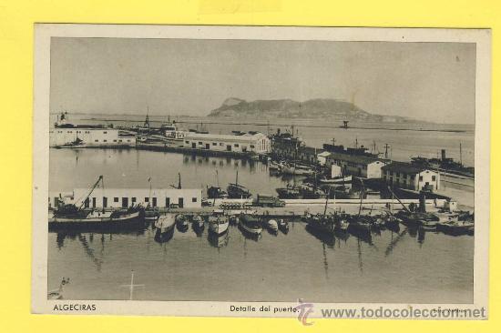 Postales: CADIZ  -ALGECIRAS   DATADA - 1953- DETALLE DEL PUERTO- ED.ARRIBAS-P-1200