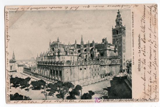 Postkarten: TARJETA POSTAL DE SEVILLA.LA CATHEDRALE. EDITION DE LA CHOCOLATERIE D'AIGUEBELLE