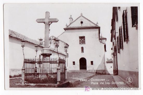 Postais: TARJETA POSTAL DE CORDOBA N&ordm; 3220. PLAZA DE LOS DOLORES. FOTO LUIS R. ALONSO. EDICIONES UNIQUE