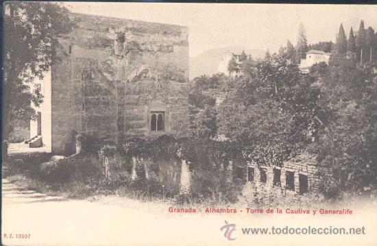 Postales: GRANADA- ALHAMBRA- TORRE DE LA CAUTIVA Y GENERALIFE