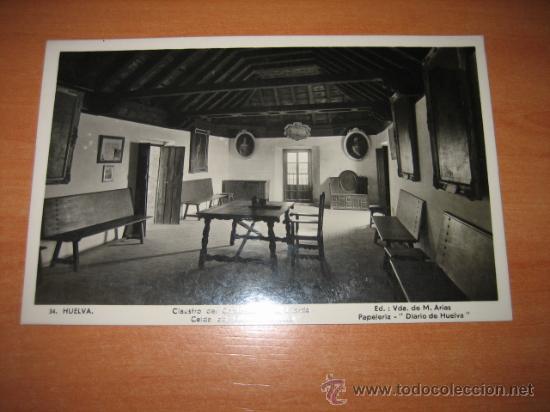Postkarten: 34.-HUELVA     CLAUSTRO DEL CONVENTO DE LA RABIDA CELDA DEL PADRE MARCHENA  ED.VDA. DE M.ARIAS