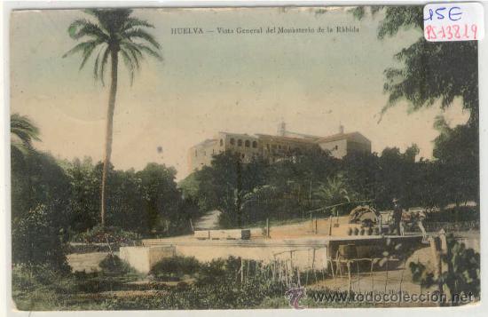Postales: (PS-13819)POSTAL DE HUELVA-VISTA GENERAL DEL MONASTERIO DE LA RABIDA