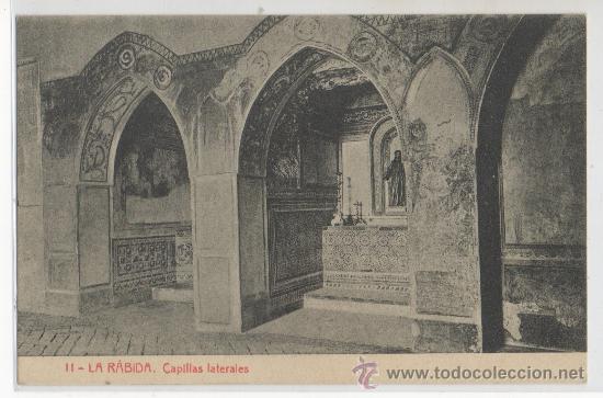 Postales: TARJETA POSTAL DE LA RABIDA CAPILLAS LATERALES HUELVA