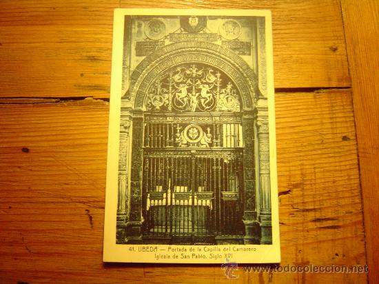 Postales: Interesante Postal de Ubeda.-Portada de la Capilla del Camarero.Iglesia de san Pablo.Siglo XVL