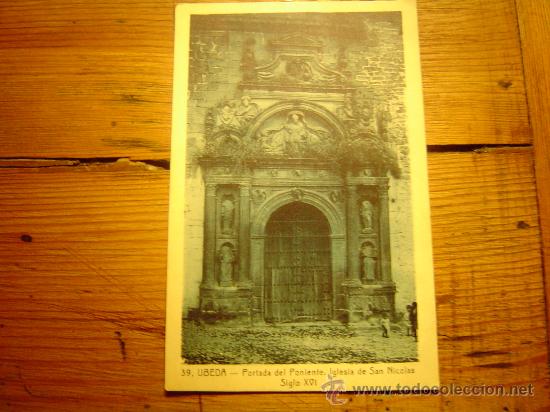 Postales: Interesante Postal de Ubeda.-Portada del poniente Iglesia de san Nicolas.Siglo XVl