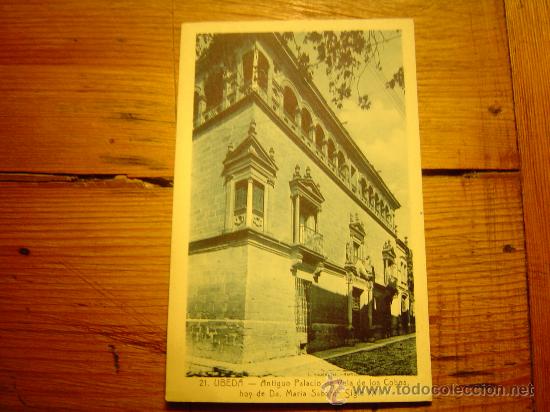 Postales: Interesante Postal de Ubeda.-Antiguo Palacio de Vela de los Cobos.Siglo XVl