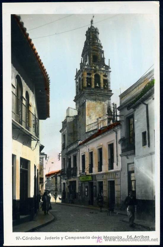 Postales: CORDOBA : Ed. Arribas N&ordm; 97 - Juderia y Campanario de la Mezquita. Fotografica.