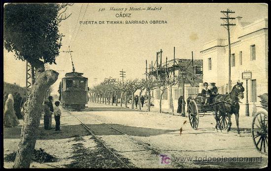 Postales: CADIZ - PUERTA DE TIERRA - BARRIADA OBRERA - ED.HAUSER Y MENET 540