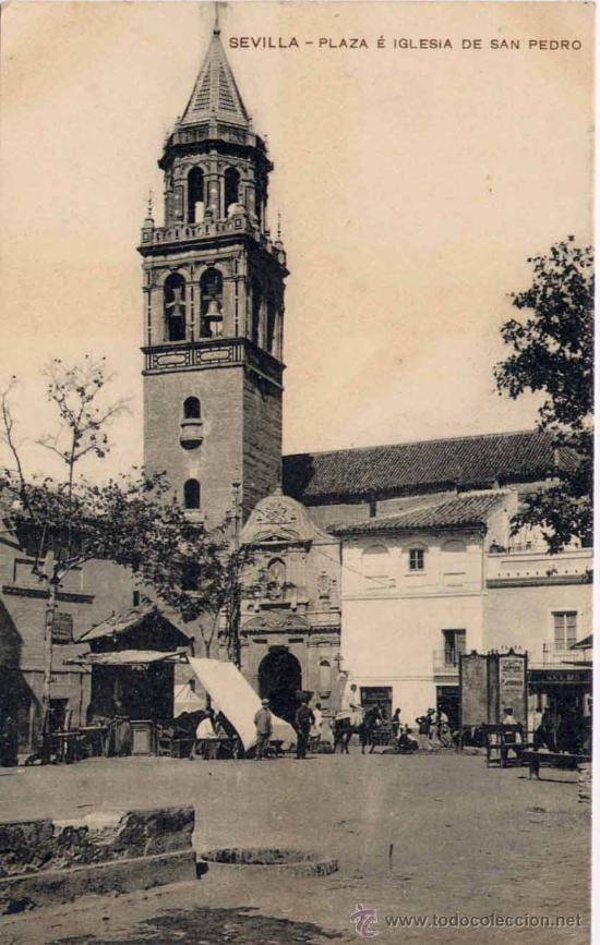 Postales: SEVILLA.-PLAZA E IGLESIA DE SAN PEDRO