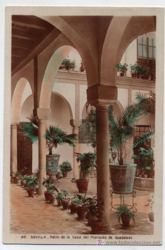 Postais: Sevilla.- Patio de la Casa del Marqu&eacute;s de Guadalest.