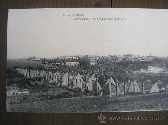 Postais: POSTAL ALGECIRAS VISTA DESDE EL ACUEDUCTO ROMANO M. BARREIRO