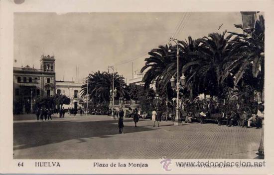 Postales: HUELVA.- PLAZA DE LAS MONJAS