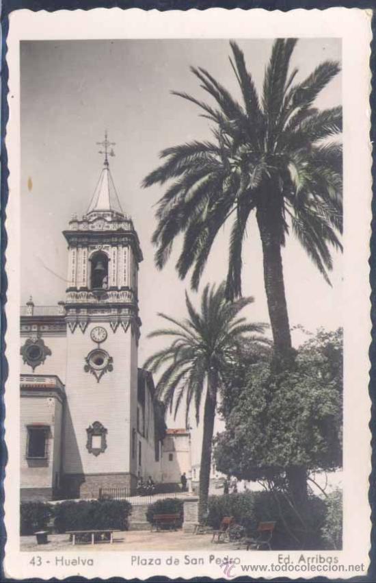 Postales: HUELVA.- PLAZA DE SAN PEDRO