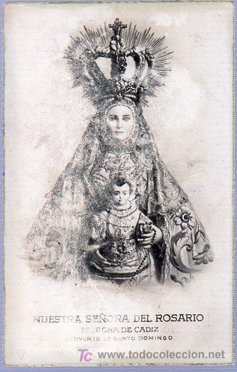 Cartoline: TARJETA POSTAL. NUESTRA SE&Ntilde;ORA DEL ROSARIO. PATRONA DE CADIZ. CONVENTO DE SANTO DOMINGO.