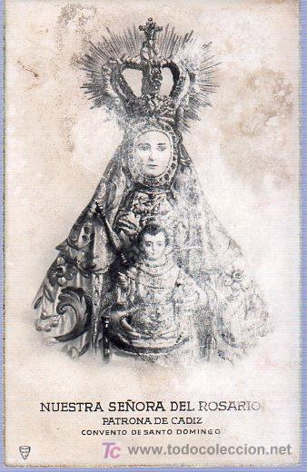 Cartoline: TARJETA POSTAL. NUESTRA SE&Ntilde;ORA DEL ROSARIO. PATRONA DE CADIZ. CONVENTO DE SANTO DOMINGO.