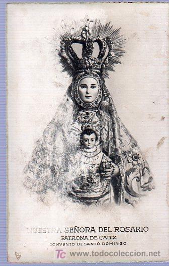 Cartoline: TARJETA POSTAL. NUESTRA SE&Ntilde;ORA DEL ROSARIO. PATRONA DE CADIZ. CONVENTO DE SANTO DOMINGO.