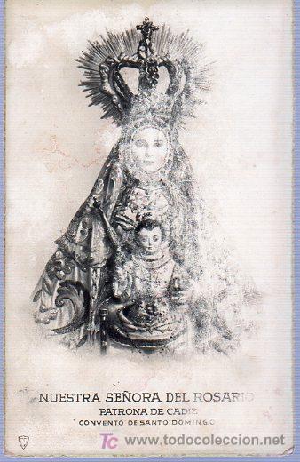 Cartoline: TARJETA POSTAL. NUESTRA SE&Ntilde;ORA DEL ROSARIO. PATRONA DE CADIZ. CONVENTO DE SANTO DOMINGO.