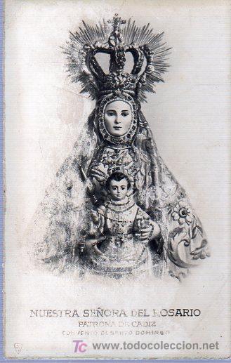 Cartoline: TARJETA POSTAL. NUESTRA SE&Ntilde;ORA DEL ROSARIO. PATRONA DE CADIZ. CONVENTO DE SANTO DOMINGO.