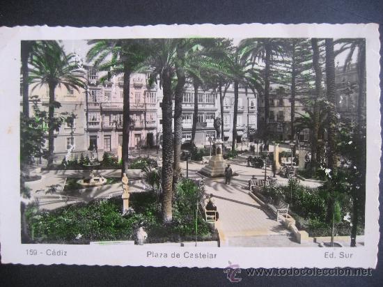 Postales: CADIZ,PLAZA DE CASTELAR,EDICIONES SUR.ESCRITA SIN CIRCULAR.