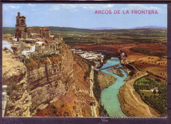 Postales: 2006 - ARCOS DE LA FRONTERA - CORTE DE LA PE&Ntilde;A Y RIO GUADALETE . SIN CIRCULADAR