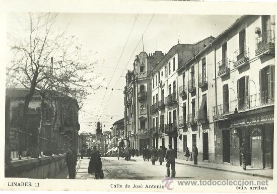 Postales: LINARES. CALLE DE JOSE ANTONIO. HACIA 1945.