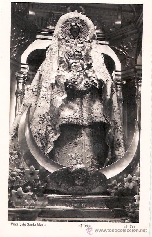 Postkarten: TARJETA POSTAL DEL PUERTO SANTA MARIA, CADIZ. PATRONA. EDC. SUR, CADIZ