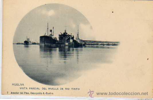 Postais: Huelva. n&ordm;7 Amador del Pino. Vista parcial del Muelle de Rio Tinto. Sin Circular. Reverso sin dividi