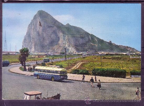 Postales: LA LINEA DE LA CONCEPCION - CAMPO NEUTRAL Y PE&Ntilde;ON DE GIBRALTAR - CADIZ