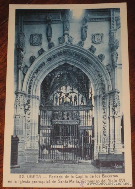 Postales: ANTIGUA POSTAL DE UBEDA (JAEN) - PORTADA DE LA CAPILLA DE LOS BECERRAS EN LA IGLESIA PARROQUIAL DE S
