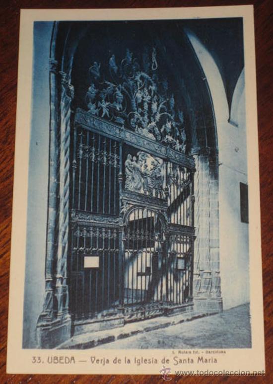Postales: ANTIGUA POSTAL DE UBEDA (JAEN) - VERJA DE LA IGLESIA DE SANTA MARIA, SIGLO XVI - N&ordm; 33 - IMPRENTA DE