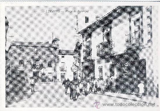 Postales: LINARES (JAEN).- PLAZA DE BERMEJAL. HACIA1908.- REPRODUCCION