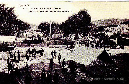 Postales: ALCALA LA REAL (JAEN).-FERIA DE SAN MATEO-PASEO PUBLICO, HACIA 1910.- REPRODUCCION