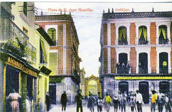 Postales: ANDUJAR (JAEN).- PLAZA DE D. JUAN MONTILLA.- A&Ntilde;O 1918.-(REPRODUCCI&Oacute;N)
