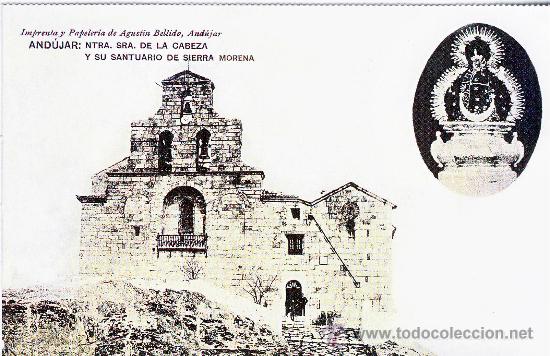 Postales: ANDUJAR (JAEN).- NTRA. SRA. DE LA CABEZA Y SU SANTUARIO DE SIERRA MORE.- HACIA 1903.-(REPRODUCCI&Oacute;N)