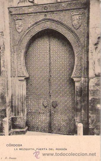 Postkarten: TARJETA POSTAL DE CORDOBA. LA MEZQUITA, PUERTA DEL PERDON. N&ordm; 1. R. BAENA.