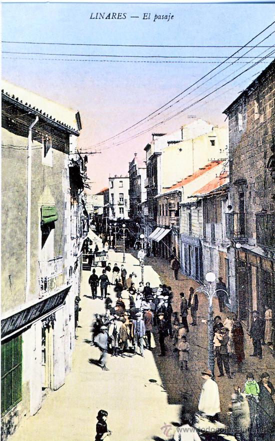 Postales: LINARES (JAEN).- EL PASAJE.- HACIA 1909.- (REPRODUCCION)