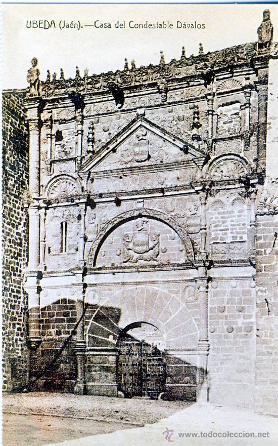 Postales: UBEDA (JAEN).-CASA DEL CONDESTABLE DAVALOS.- HACIA 1915.- (REPRODUCCION)