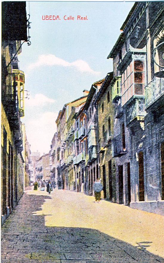 Postales: UBEDA (JAEN).- CALLE RAL (2).- HACIA 1918.- (REPRODUCCION)