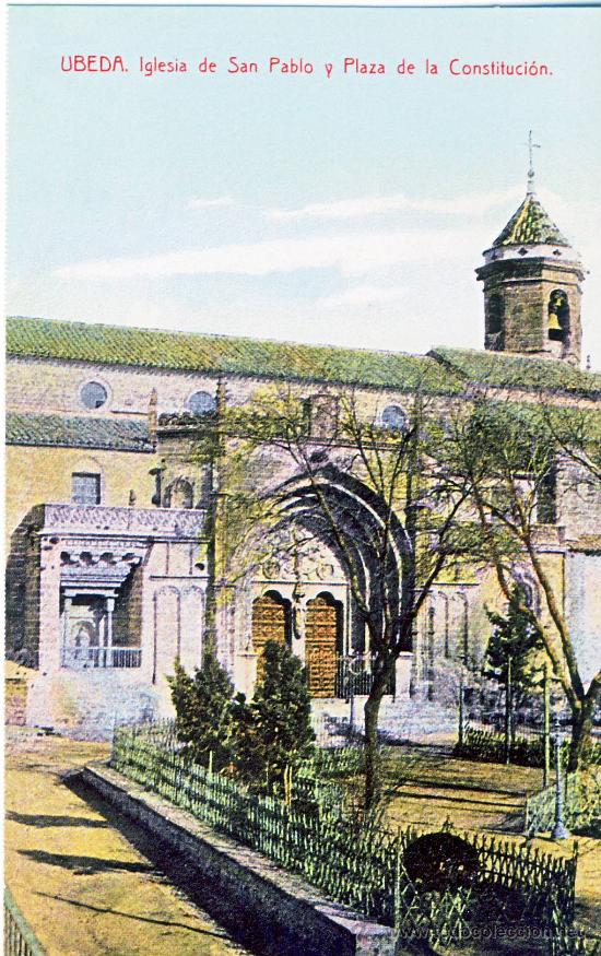Postales: UBEDA (JAEN).- IGLESIA DE SAN PABLO Y PLAZA DE LA CONSTITUCION.- HACIA 1915.- (REPRODUCCION)