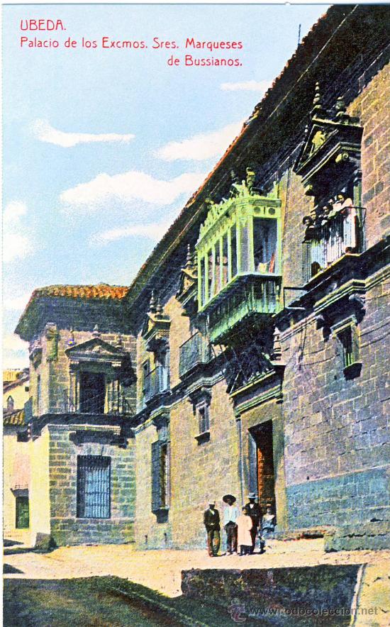 Postales: UBEDA (JAEN).- PALACIO DE LOS EXCMOS. SRES. MARQUESES DE BUSIANOS.- HACIA 1918.- (REPRODUCCION)