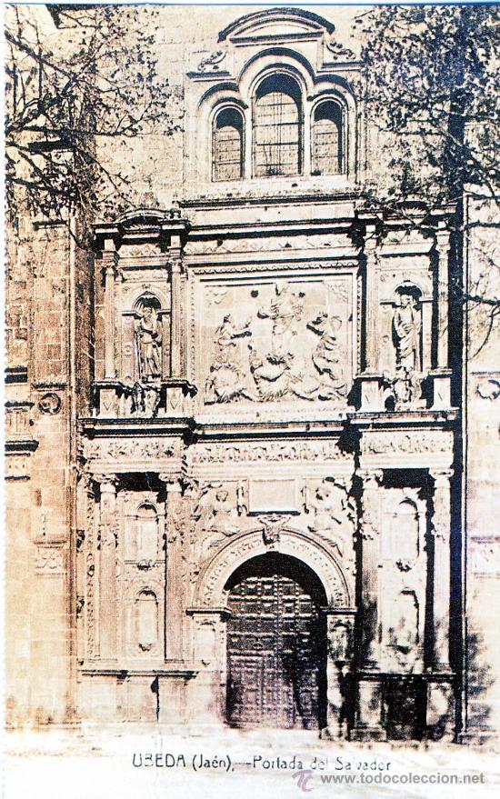 Postales: UBEDA (JAEN).- PORTADA DEL SALVADOR.- HACIA 1915.- (REPRODUCCION)