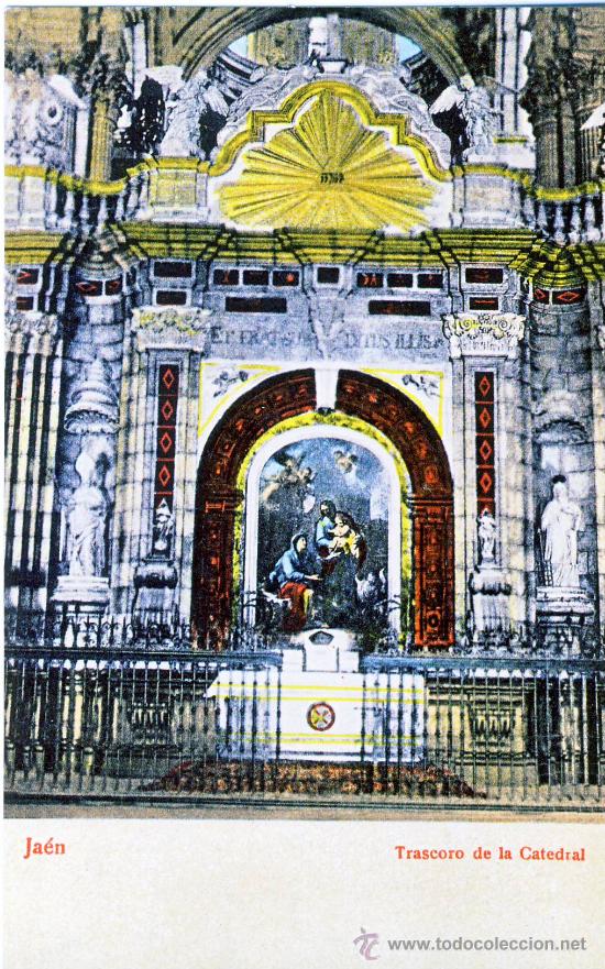 Postales: JAEN.- TRASCORO DE LA CATEDRAL.- A&Ntilde;O 1912.- (REPRODUCCION)