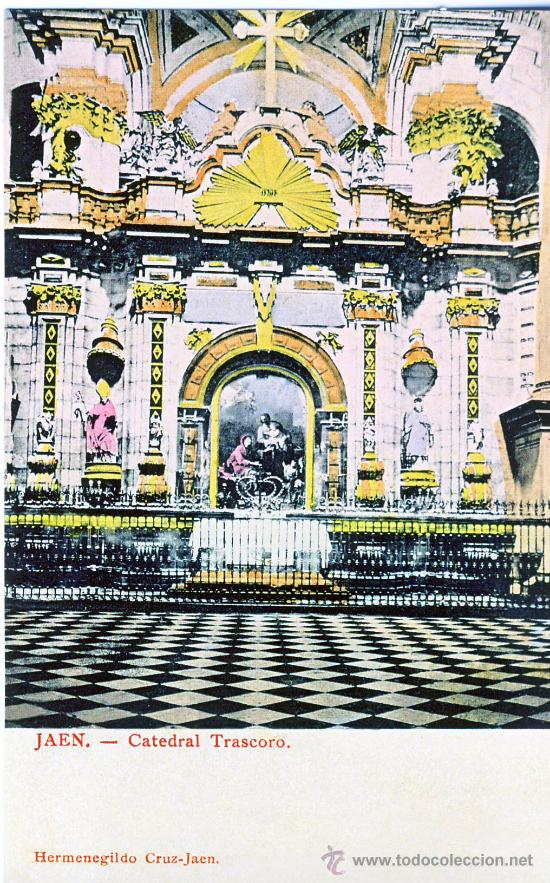 Postales: JAEN.- CATEDRAL. TRASCORO (2).- A&Ntilde;O 1905.- (REPRODUCCION)