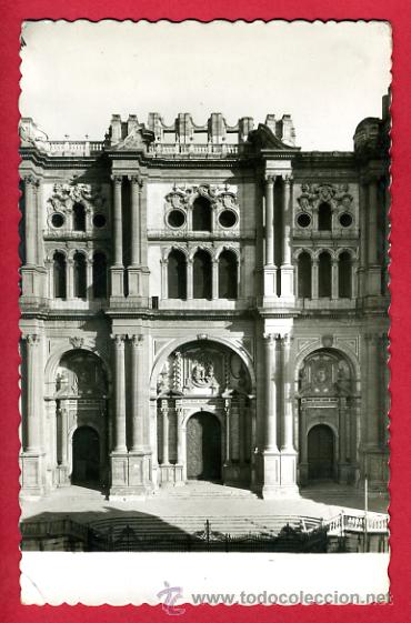 Postales: malaga, catedral, fachada principal,    p61529