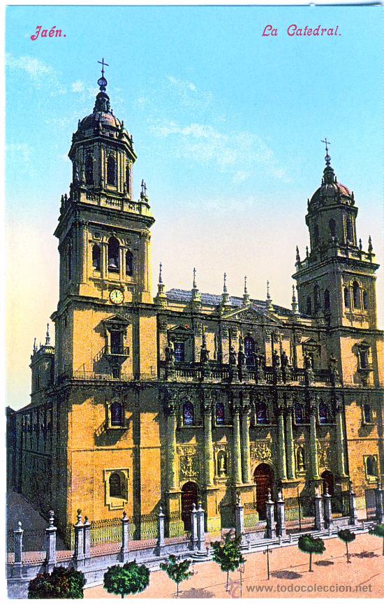 Postales: JAEN: LA CATEDRAL.- A&Ntilde;O 1908. (REPRODUCCION).