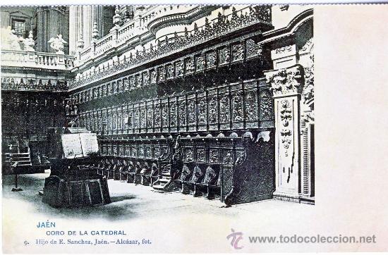 Postales: JAEN: CORO DE LA CATEDRAL.- A&Ntilde;O 1902. (REPRODUCCION).