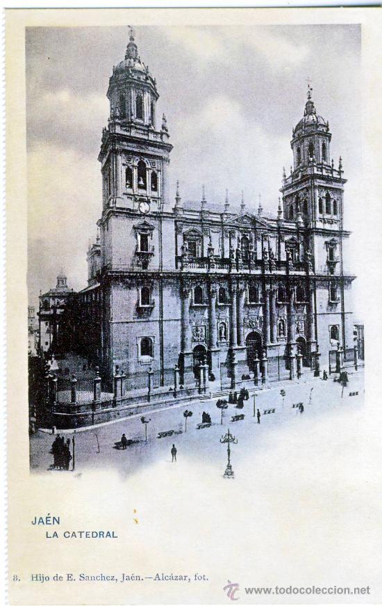 Postales: JAEN: LA CATEDRAL.- A&Ntilde;O 1902. (REPRODUCCION).